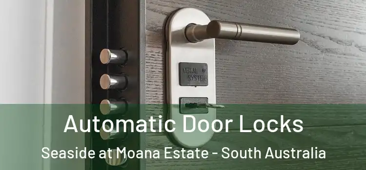 Automatic Door Locks Seaside at Moana Estate - South Australia
