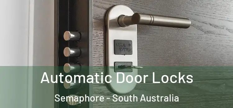 Automatic Door Locks Semaphore - South Australia