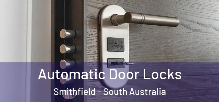 Automatic Door Locks Smithfield - South Australia