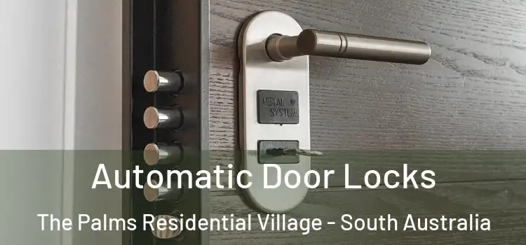 Automatic Door Locks The Palms Residential Village - South Australia