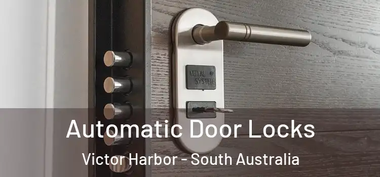 Automatic Door Locks Victor Harbor - South Australia