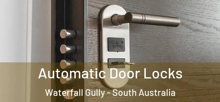 Automatic Door Locks Waterfall Gully - South Australia