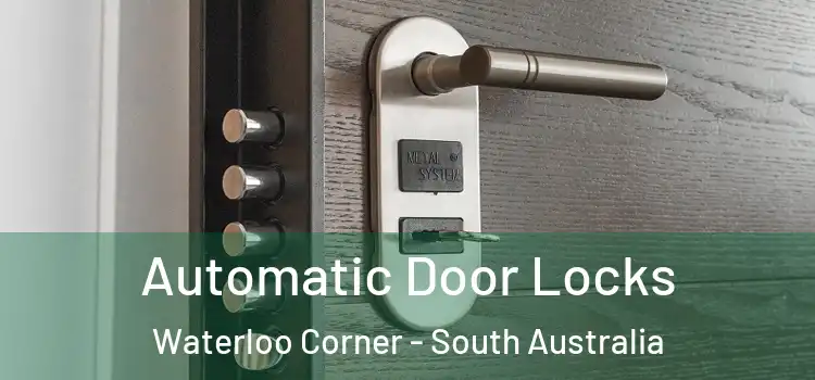 Automatic Door Locks Waterloo Corner - South Australia