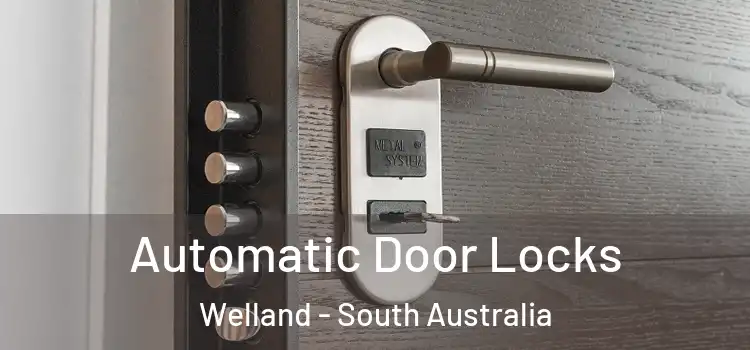 Automatic Door Locks Welland - South Australia