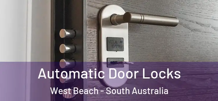 Automatic Door Locks West Beach - South Australia