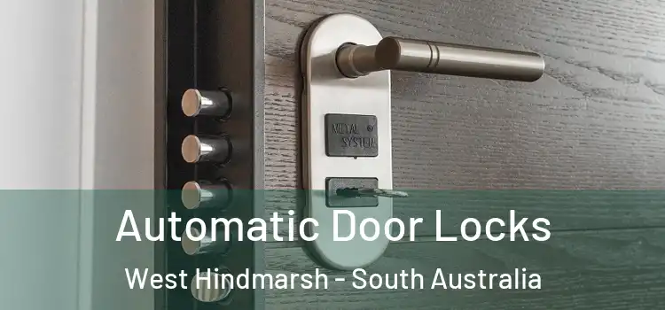 Automatic Door Locks West Hindmarsh - South Australia