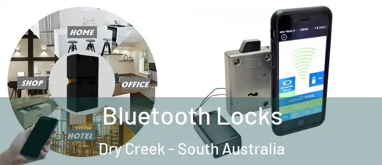 Bluetooth Locks Dry Creek - South Australia