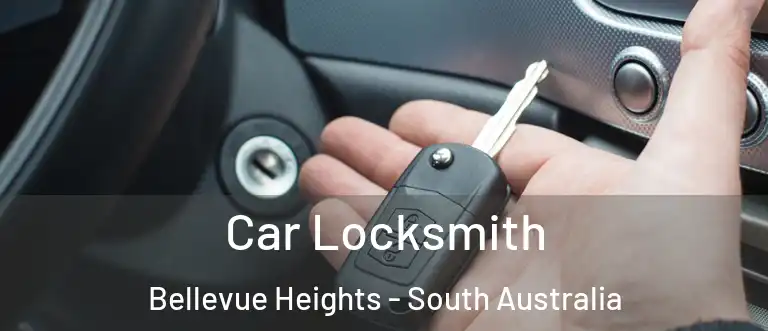 Car Locksmith Bellevue Heights - South Australia