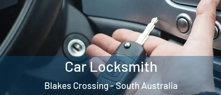 Car Locksmith Blakes Crossing - South Australia