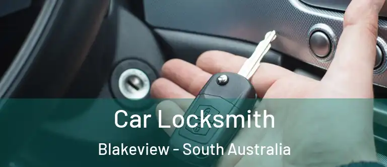 Car Locksmith Blakeview - South Australia