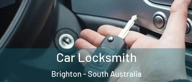 Car Locksmith Brighton - South Australia