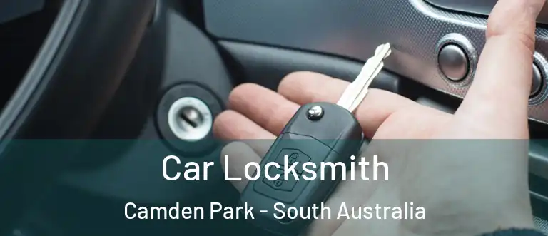 Car Locksmith Camden Park - South Australia