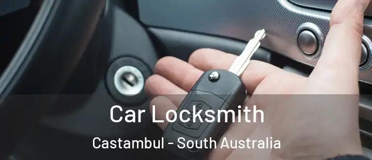 Car Locksmith Castambul - South Australia