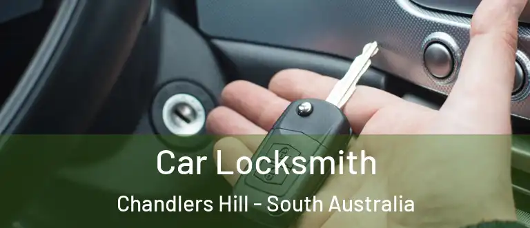 Car Locksmith Chandlers Hill - South Australia