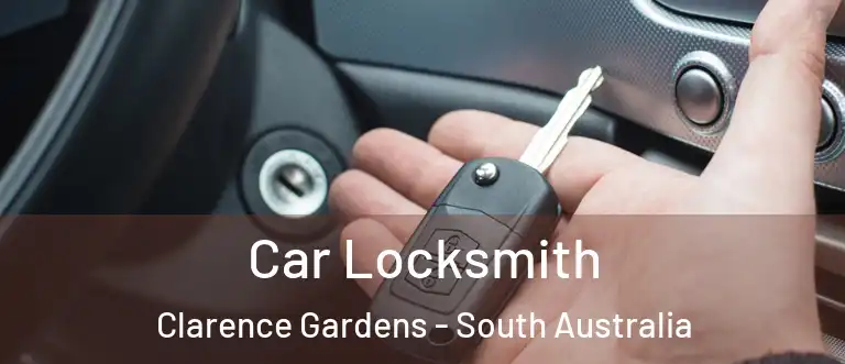 Car Locksmith Clarence Gardens - South Australia