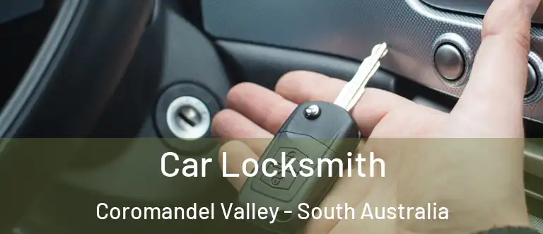 Car Locksmith Coromandel Valley - South Australia