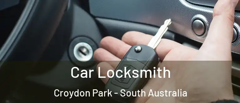 Car Locksmith Croydon Park - South Australia