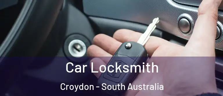 Car Locksmith Croydon - South Australia