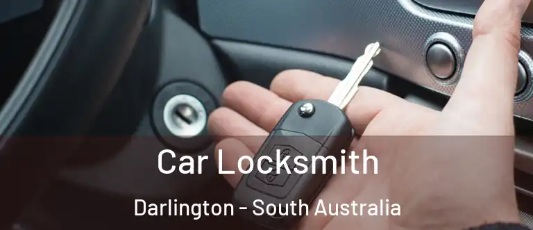 Car Locksmith Darlington - South Australia