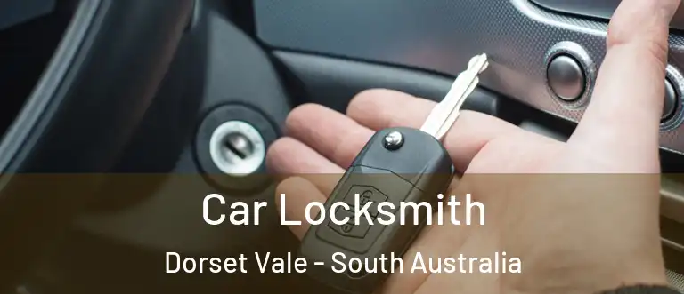 Car Locksmith Dorset Vale - South Australia