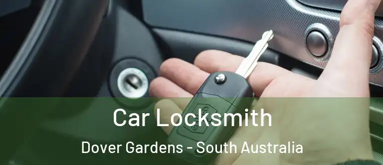 Car Locksmith Dover Gardens - South Australia