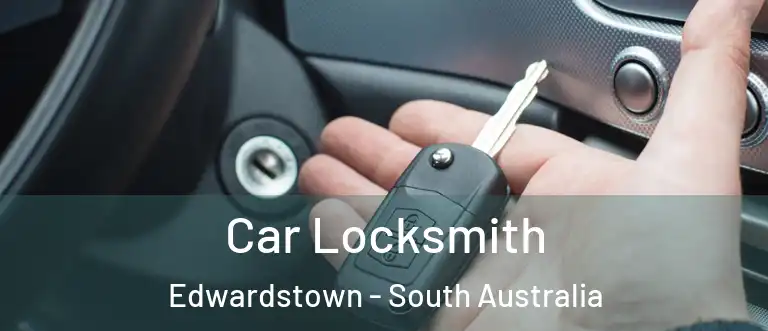 Car Locksmith Edwardstown - South Australia