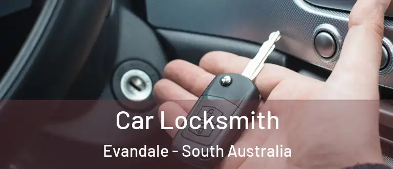Car Locksmith Evandale - South Australia