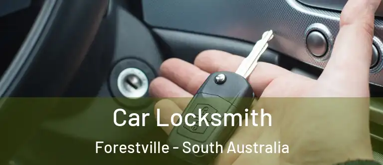 Car Locksmith Forestville - South Australia