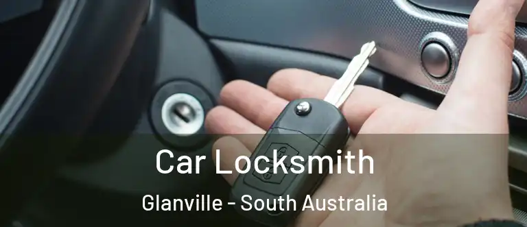 Car Locksmith Glanville - South Australia