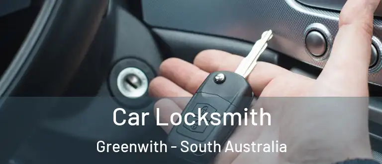 Car Locksmith Greenwith - South Australia