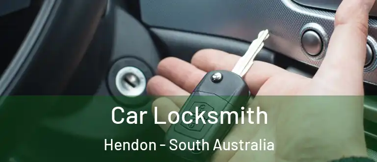 Car Locksmith Hendon - South Australia