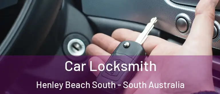 Car Locksmith Henley Beach South - South Australia