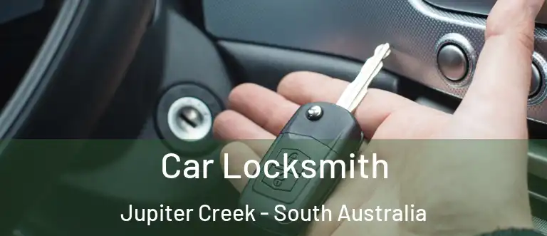 Car Locksmith Jupiter Creek - South Australia