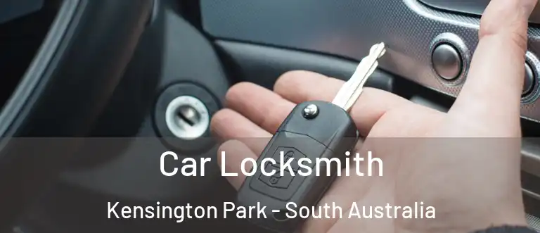 Car Locksmith Kensington Park - South Australia
