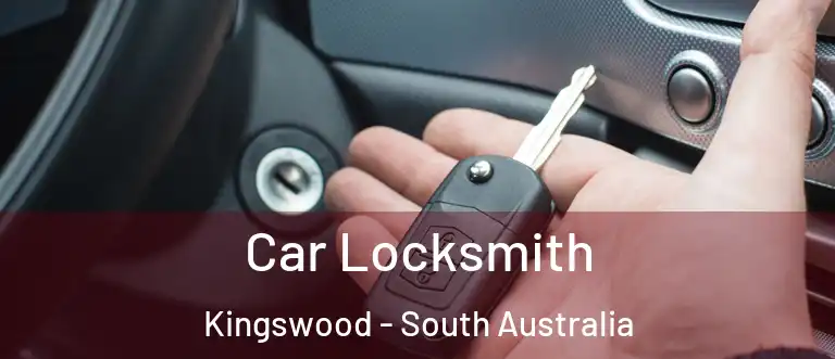 Car Locksmith Kingswood - South Australia