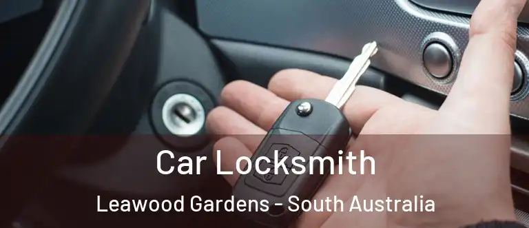Car Locksmith Leawood Gardens - South Australia