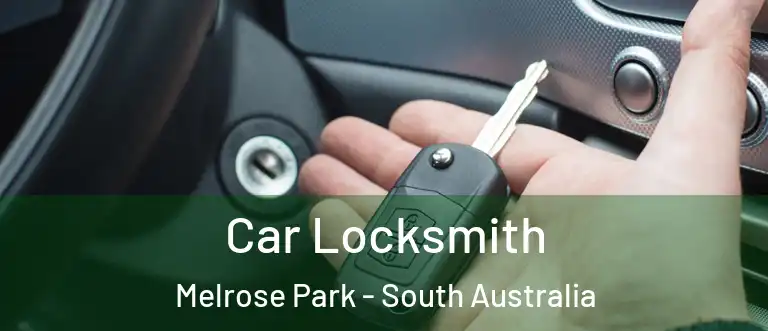 Car Locksmith Melrose Park - South Australia
