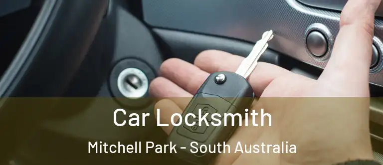 Car Locksmith Mitchell Park - South Australia