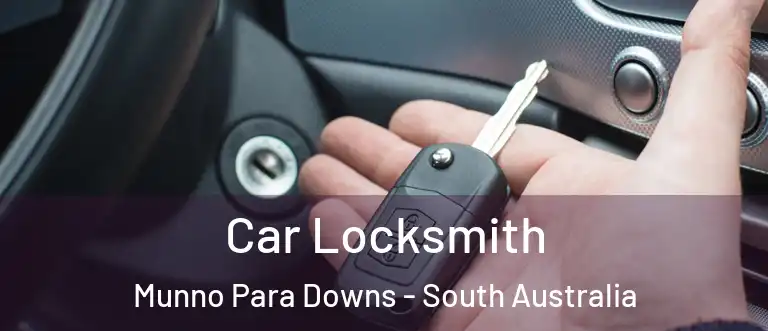 Car Locksmith Munno Para Downs - South Australia