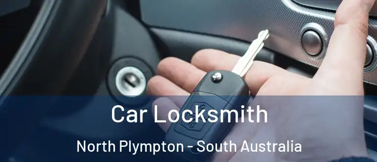 Car Locksmith North Plympton - South Australia