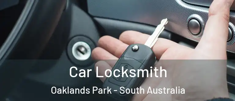Car Locksmith Oaklands Park - South Australia