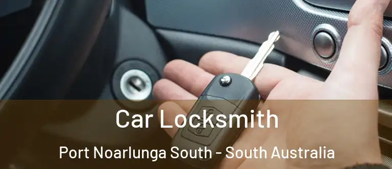 Car Locksmith Port Noarlunga South - South Australia