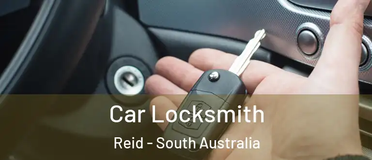 Car Locksmith Reid - South Australia