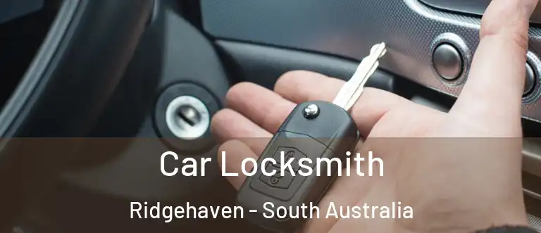 Car Locksmith Ridgehaven - South Australia