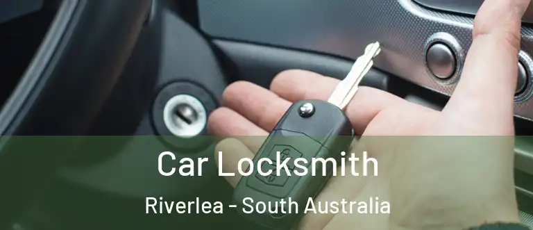 Car Locksmith Riverlea - South Australia