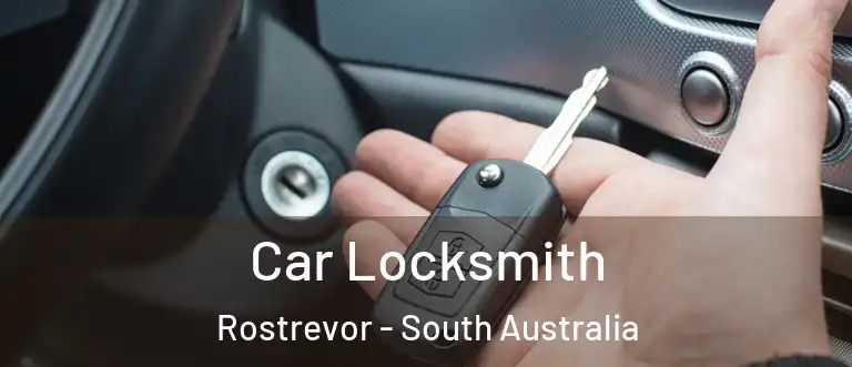 Car Locksmith Rostrevor - South Australia