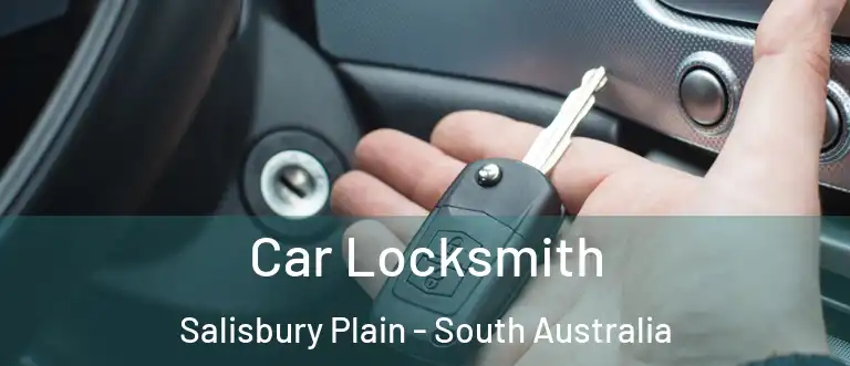 Car Locksmith Salisbury Plain - South Australia