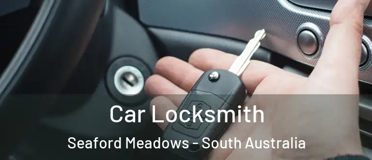 Car Locksmith Seaford Meadows - South Australia