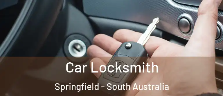 Car Locksmith Springfield - South Australia