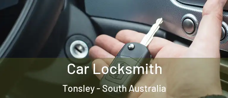 Car Locksmith Tonsley - South Australia
